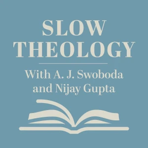 Slow Theology: Simple Faith for Chaotic Times