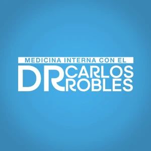 Medicina Interna con el Dr. Carlos Robles