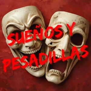 Sueños y Pesadillas Podcast
