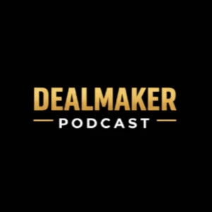 DealMaker Podcast