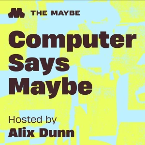 Computer Says Maybe
