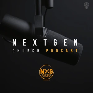 NextGen Church Podcast