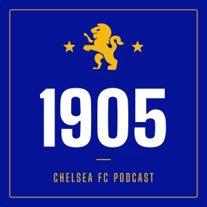 1905: The Chelsea FC Podcast
