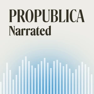 ProPublica Narrated