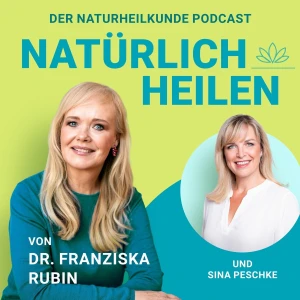 NATÜRLICH HEILEN - Dr. Franziska Rubin