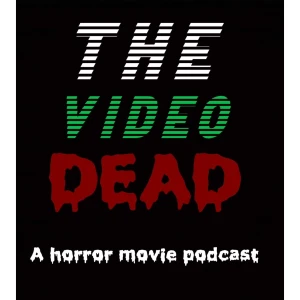 The Video Dead: A Horror Movie Podcast