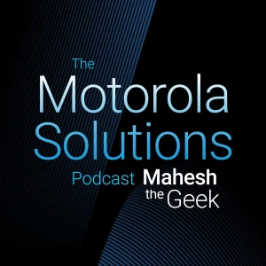 The Motorola Solutions Podcast
