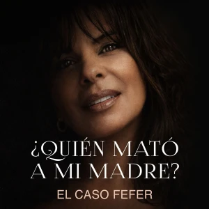 Quién Mató a mi Madre: El Caso Fefer