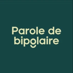 Parole de bipolaire