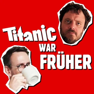 TITANIC war früher ... Der endgültige Re-Read-Podcast
