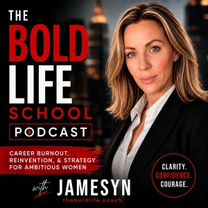 The Bold Life School | Career Reinvention & Strategy for Ambitious Women