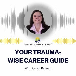 Your Trauma-Wise Career Guide