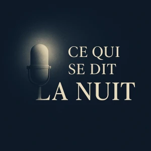 Ce qui se dit la nuit