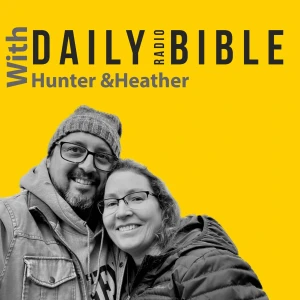 Daily Bible with Hunter and Heather