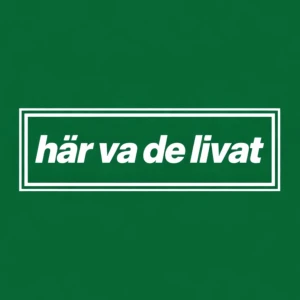 Här va de livat