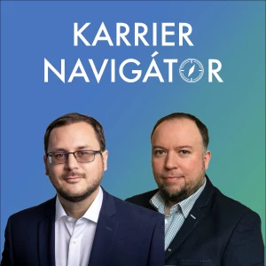 KarrierNavigátor - a céltudatos karrierépítők műsora