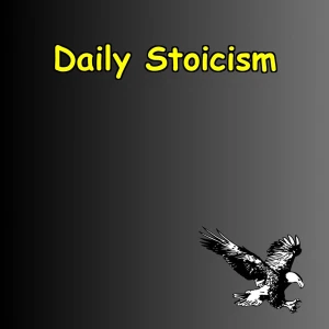 Daily Stoicism | Power, Presence & Perspective