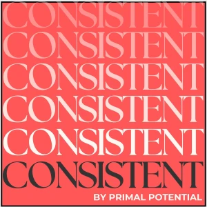 CONSISTENT by Primal Potential