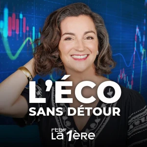 L’Éco Sans Détour: l'actualité économique