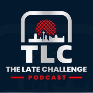 The Late Challenge Podcast