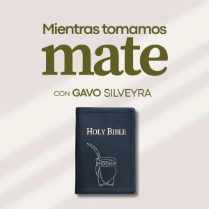 Mientras tomamos mate con Gavo Silveyra