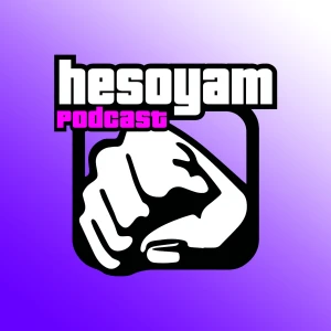 Hesoyam Podcast