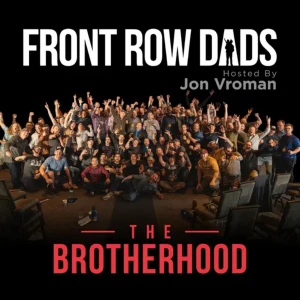 Front Row Dads with Jon Vroman