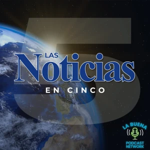 Las Noticias en Cinco