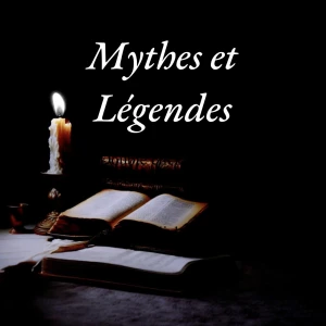 Mythes et Légendes