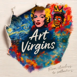 Art Virgins : From Clueless to Collectors