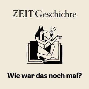ZEIT Geschichte. Wie war das noch mal?