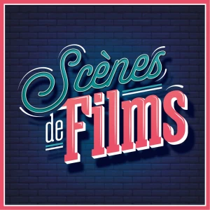 Scènes de films