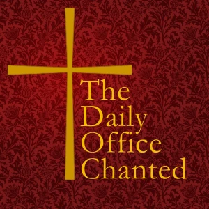 The Daily Office Chanted
