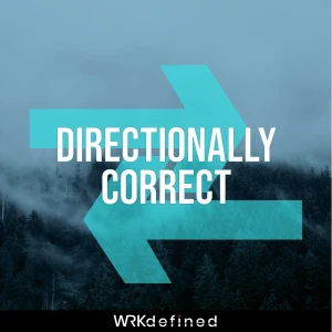 Directionally Correct, A People Intelligence Podcast