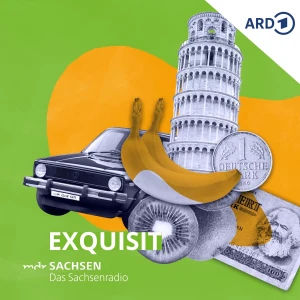 Exquisit – das Leben im Osten von MDR SACHSEN