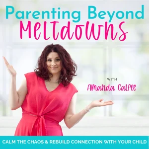 Parenting Beyond Meltdowns | Neurodivergent, ADHD, ODD, PDA, Defiant, Build Connection, Emotional Regulation, Dysregulated