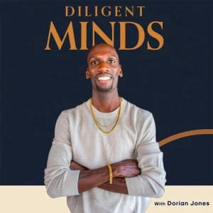 Diligent Minds | Psychology, Personal Growth & Becoming Your Best Self