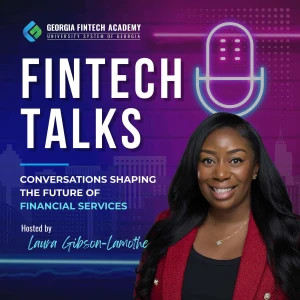 Fintech Talks (a Georgia Fintech Academy podcast)