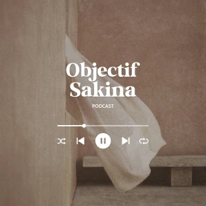 Objectif Sakina