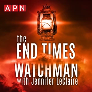 The End Times Watchman’s Podcast
