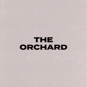 The Orchard Podcast