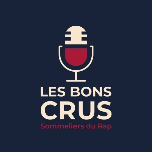 Les Bons Crus - Podcast Rap Hip Hop
