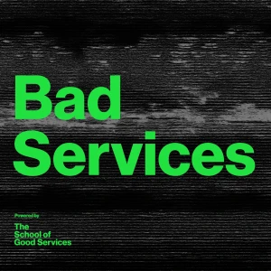 Bad Services Podcast