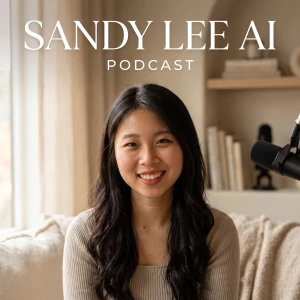 Sandy Lee AI Podcast