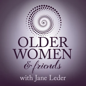 Older Women & Friends: Stories of Aging Well