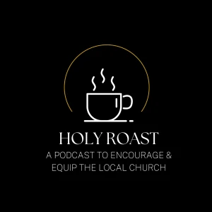 Holy Roast Podcast
