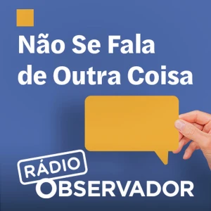 Não Se Fala de Outra Coisa