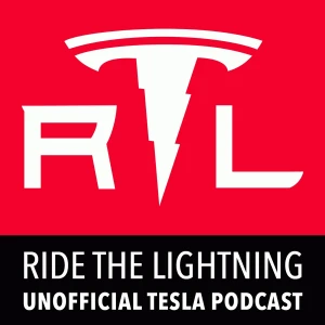Ride the Lightning: Tesla and EV Podcast
