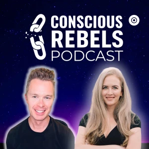 Conscious Rebels Podcast by Caitlin Pyle & Paul Davis