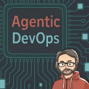 Agentic DevOps : AI Engineering for Infrastructure